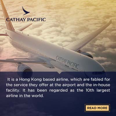 It is a Hong Kong based airline, which are fabled for the service they offer at the airport and the in-house facility. It has been regarded as the 10th largest airline in the world. In business class, procure services like the cabin feature, fine dining, and comfortable seats. Relish in your own private, spacious suite in the first class. Also, you can gain access to the premium lounges on the airport.